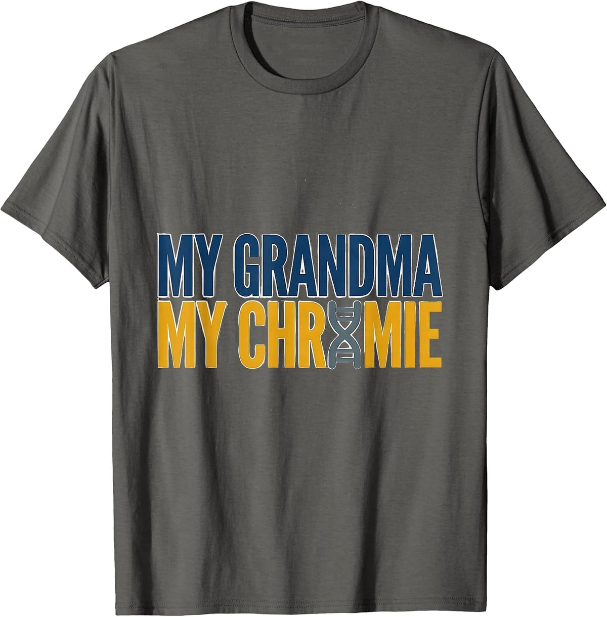 Men's My Grandma My Chromie Heartfelt Down Syndrome Awareness T-Shirt - Asphalt Grey