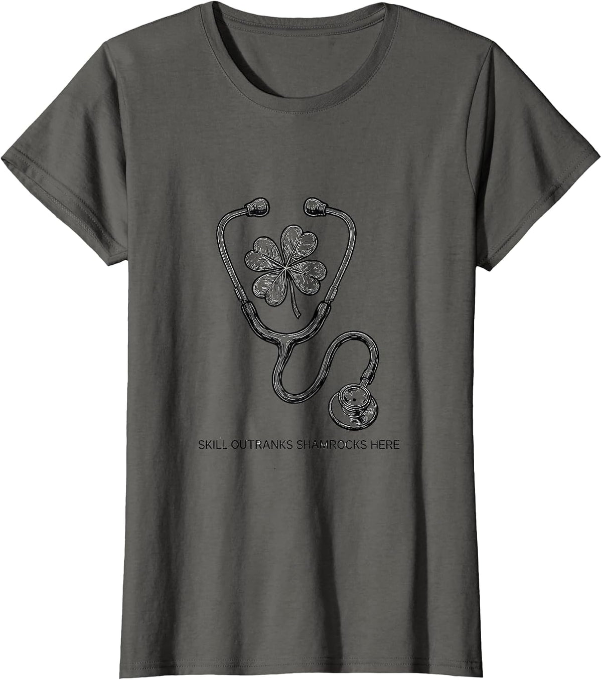 Women's Skill Outranks Shamrocks Here Funny Nurse Teacher St T-Shirt - Asphalt Grey