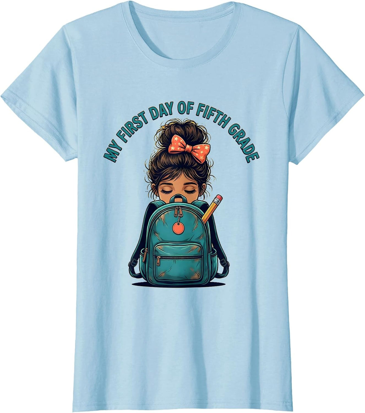My First Day of Fifth Grade Funny Messy Bun Back To School T-Shirt - Baby Blue