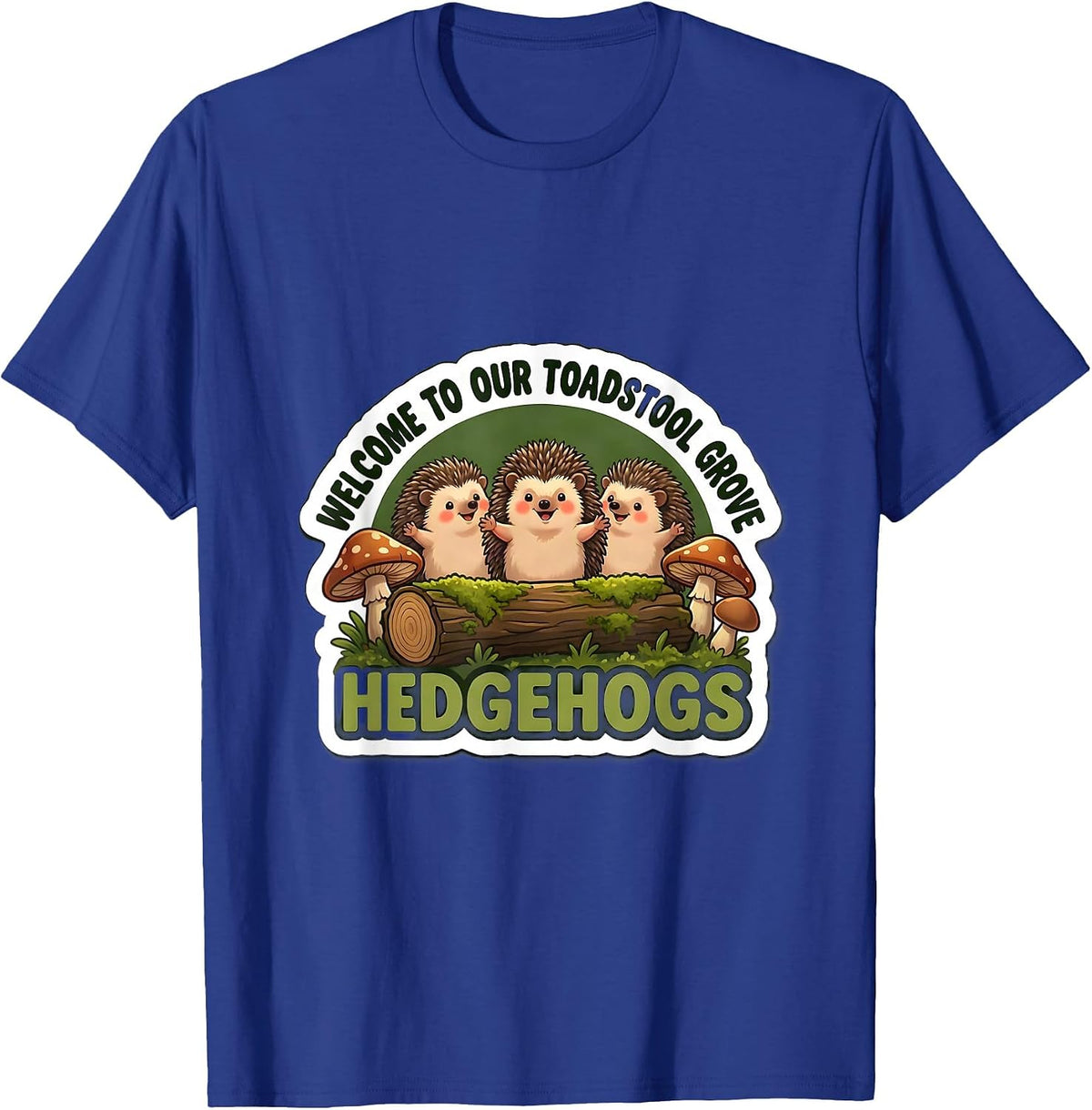 Men's Welcome To Our Toadstool Grove Hedgehogs Teacher T-Shirt - Royal Blue