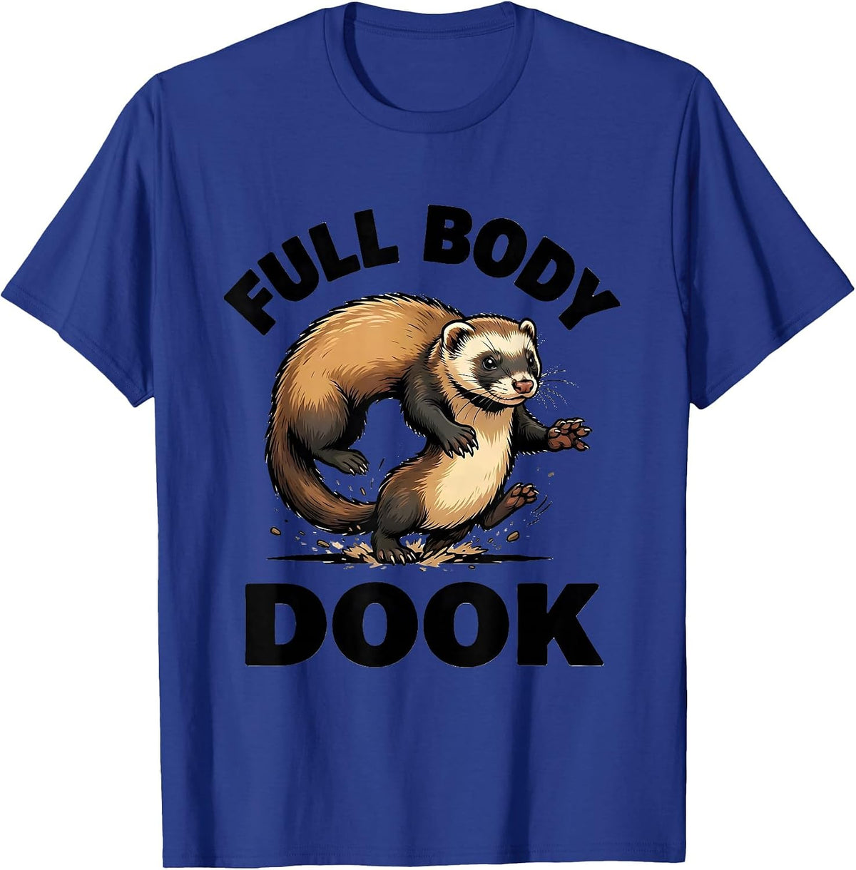 Full Body Dook Cel-Shaded Ferret Humor Ferret Lover Gift T-Shirt - Royal Blue