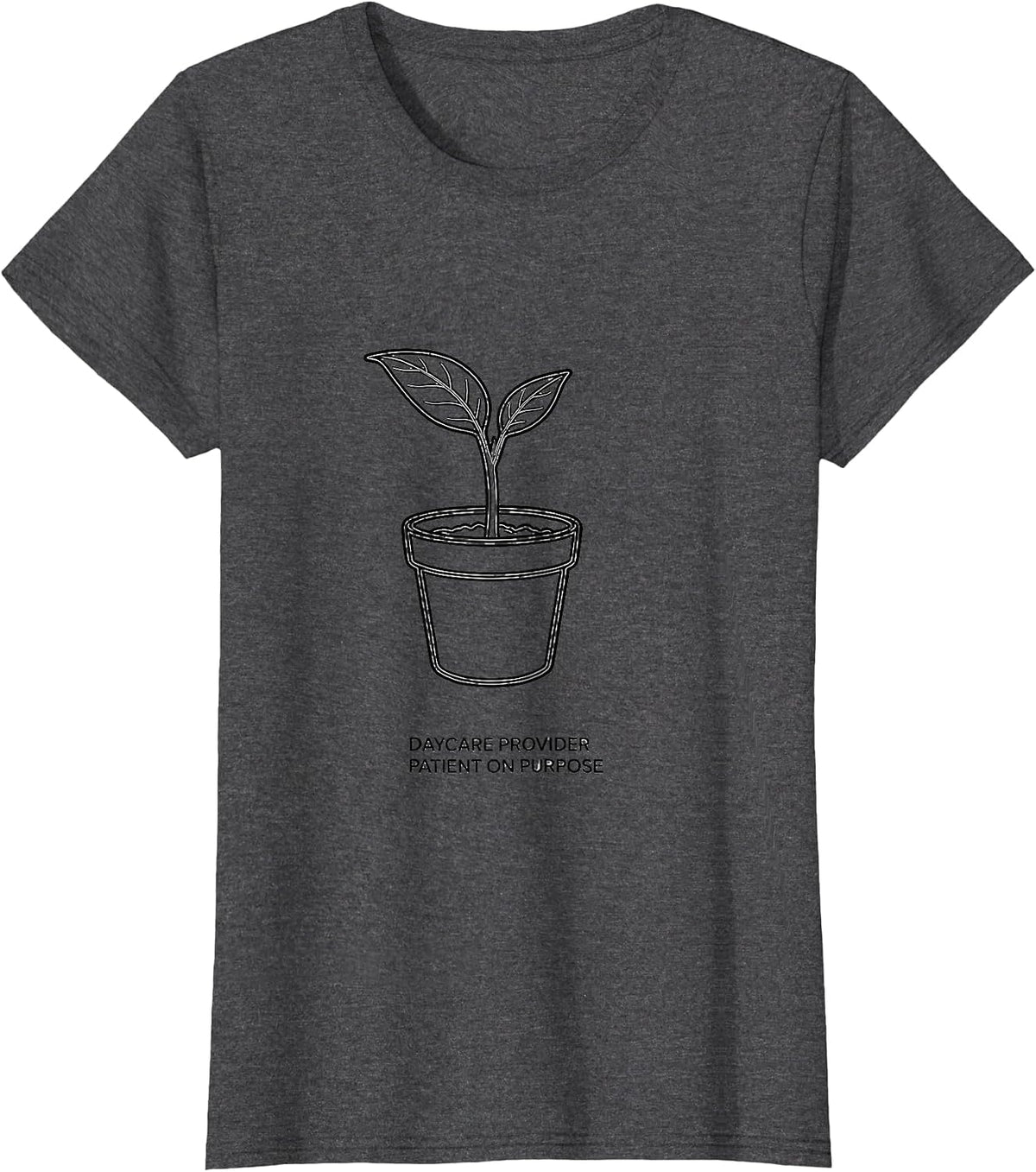Women's Daycare Provider Patient On Purpose Line Art Childcare Staff T-Shirt - Dark Heather Grey