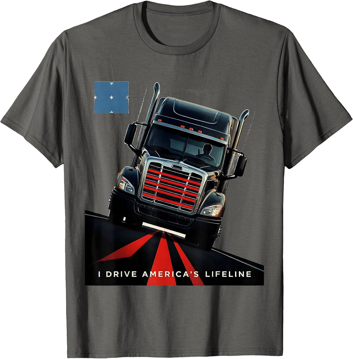I Drive America's Lifeline Patriotic Semi Truck Driver T-Shirt - Asphalt Grey