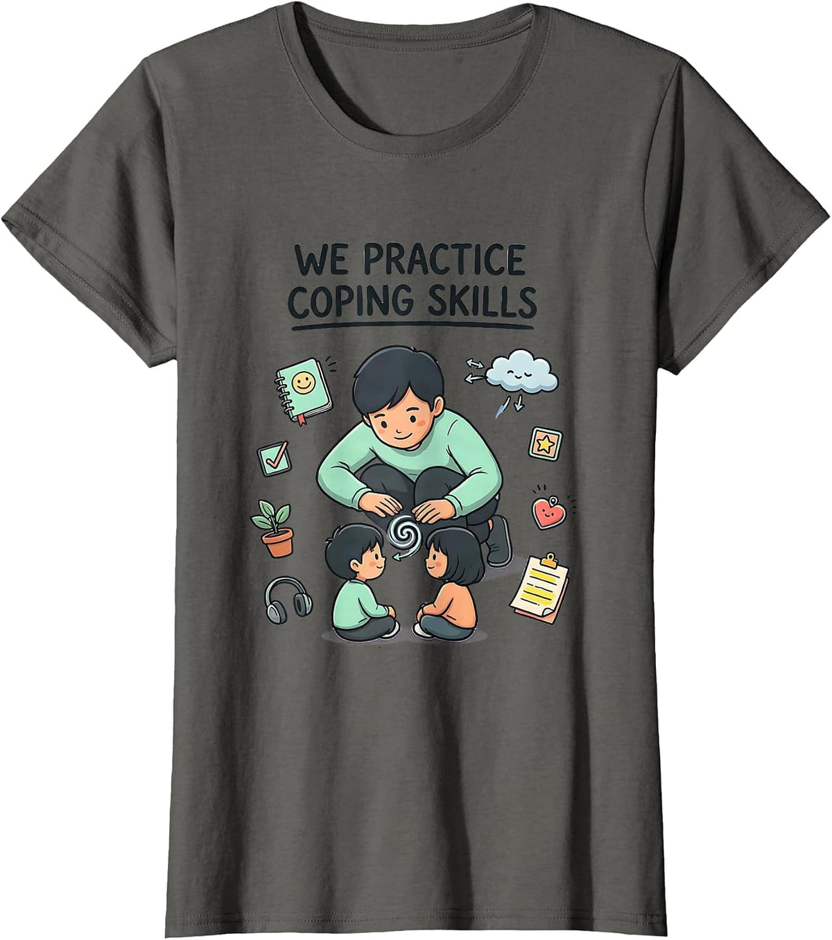 Women's We Practice Coping Skills Kawaii Mental Health Counselor T-Shirt - Asphalt Grey