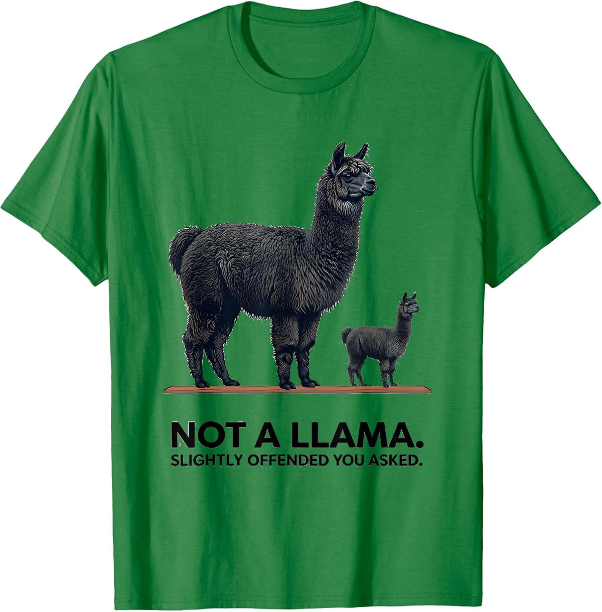 Men's Not A Llama Slightly Offended You Asked Funny Alpaca Lover T-Shirt - Kelly Green