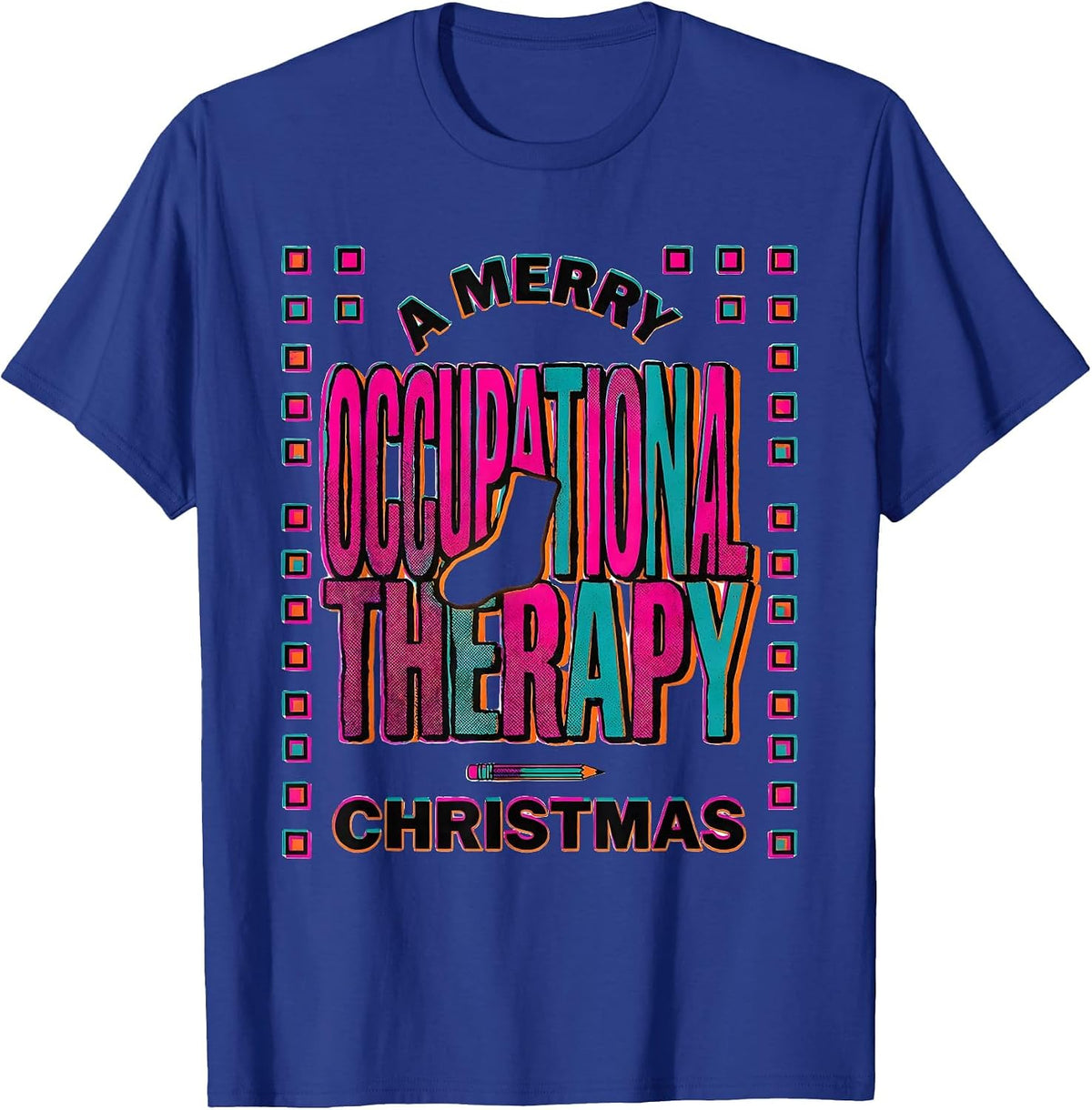 A Merry Occupational Therapy Christmas Playful OT Humor T-Shirt - Royal Blue
