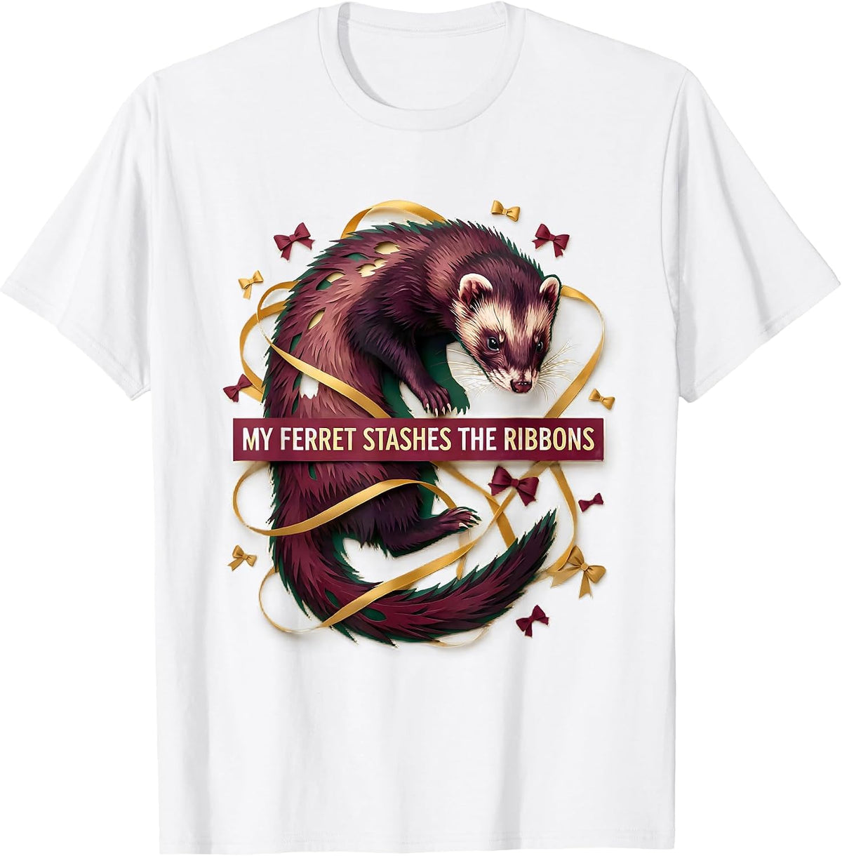 Men's My Ferret Stashes The Ribbons Funny Ferret Lover Gift T-Shirt - White