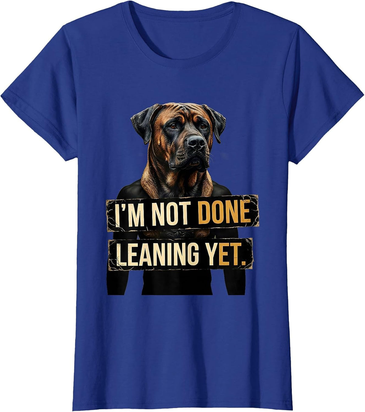 Women's I’m Not Done Leaning Yet Distressed Rhodesian Ridgeback Dog T-Shirt - Royal Blue