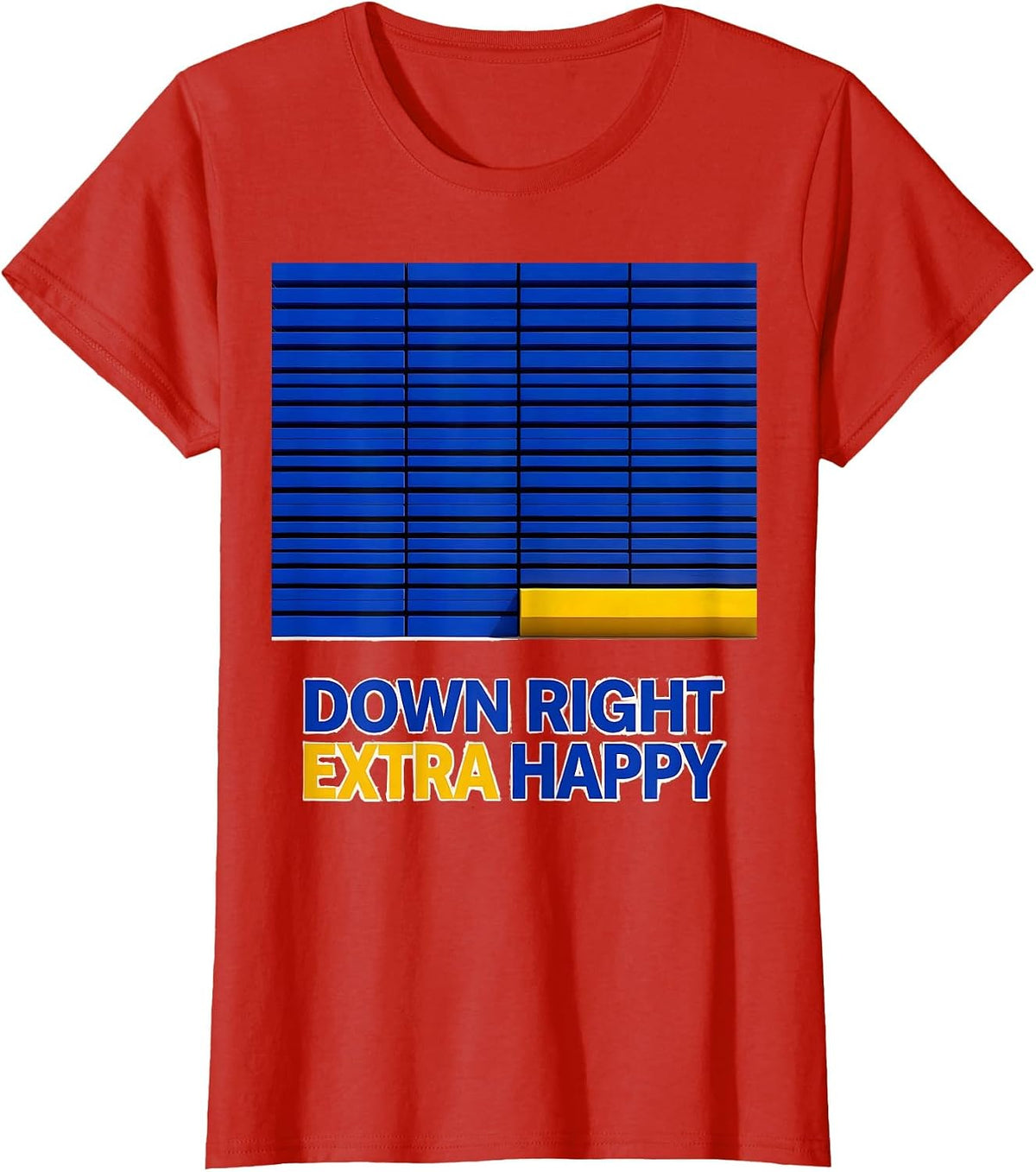 Down Right Extra Happy Funny Down Syndrome Awareness Family T-Shirt - Red
