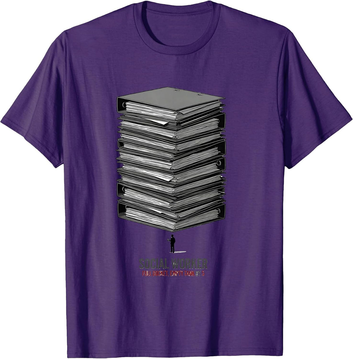 Social Worker: Full Docket, Empty Tank By 5 Funny T-Shirt - Purple