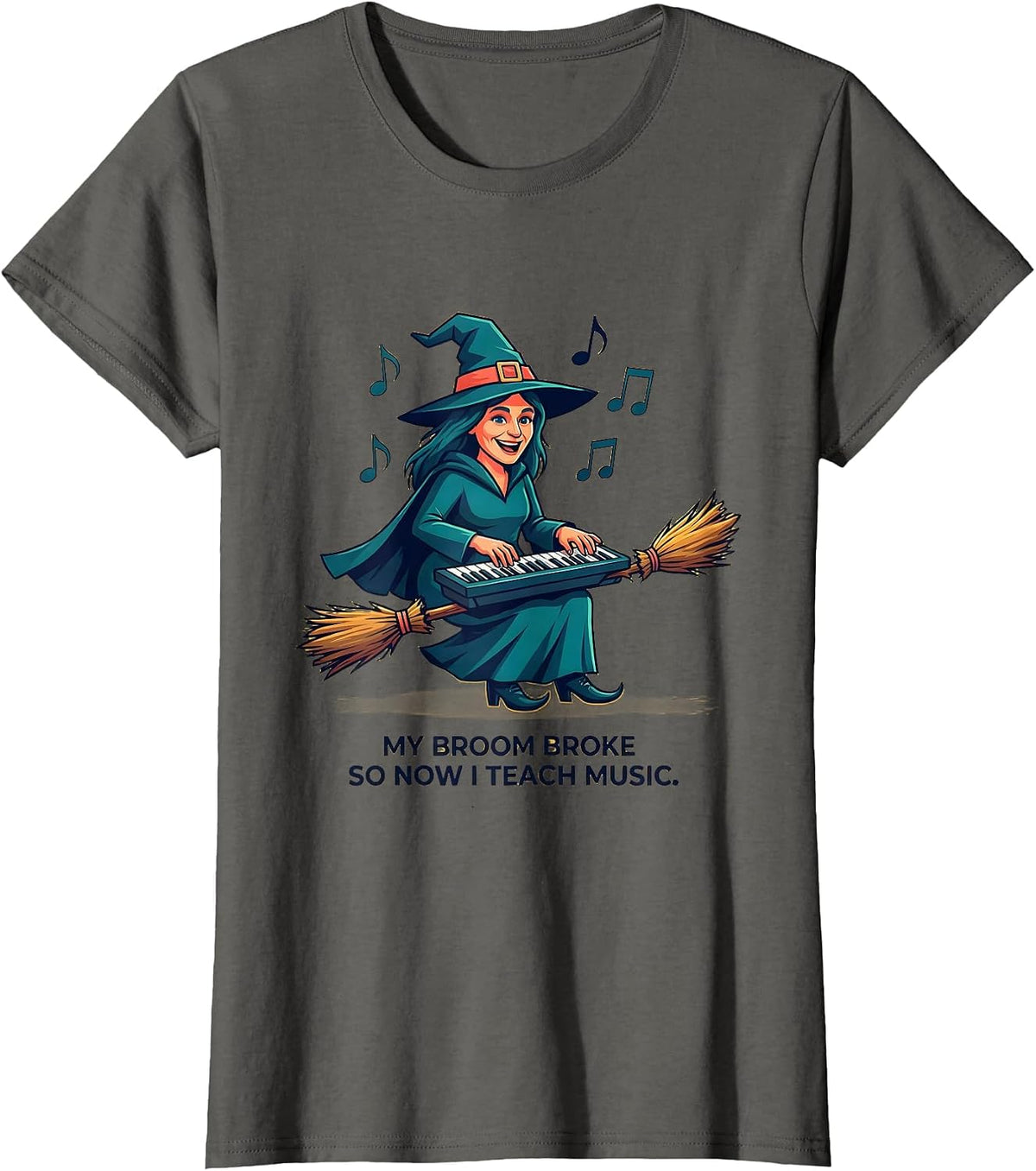 Women's My Broom Broke So Now I Teach Music Funny Halloween Teacher T-Shirt - Asphalt Grey