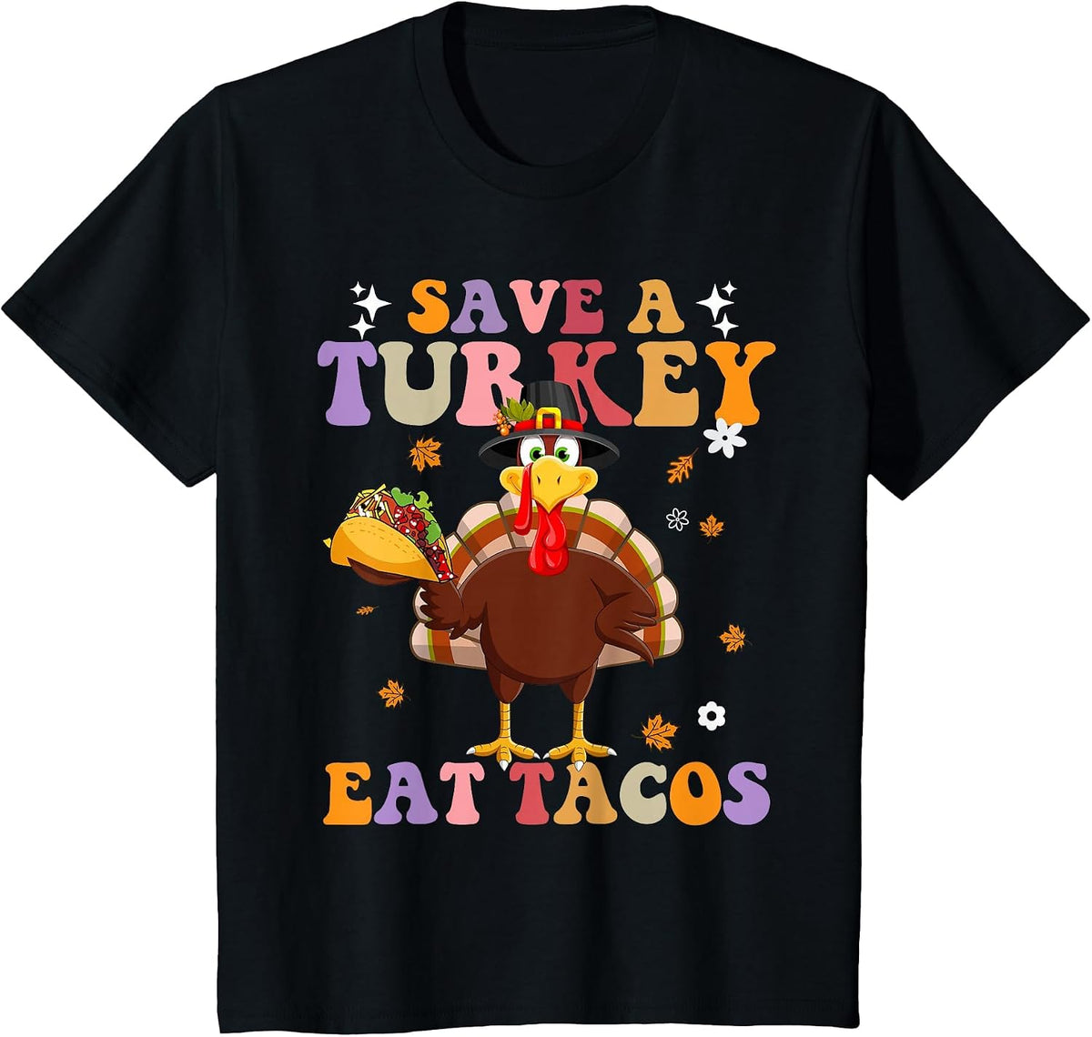 Save The Turkey Funny Food Thanksgiving Eat Tacos Turkey T-Shirt - Black