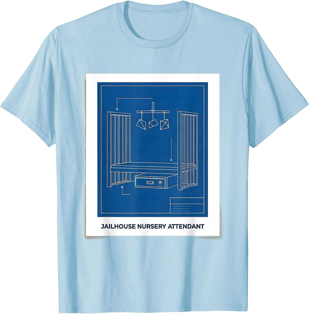 Men's Jailhouse Nursery Attendant Funny Police Officer Gift T-Shirt - Baby Blue