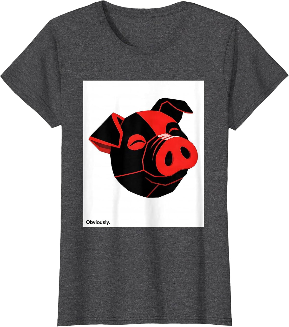 Women's Obviously Funny Pig Farm Animal Lover Humor T-Shirt - Dark Heather Grey