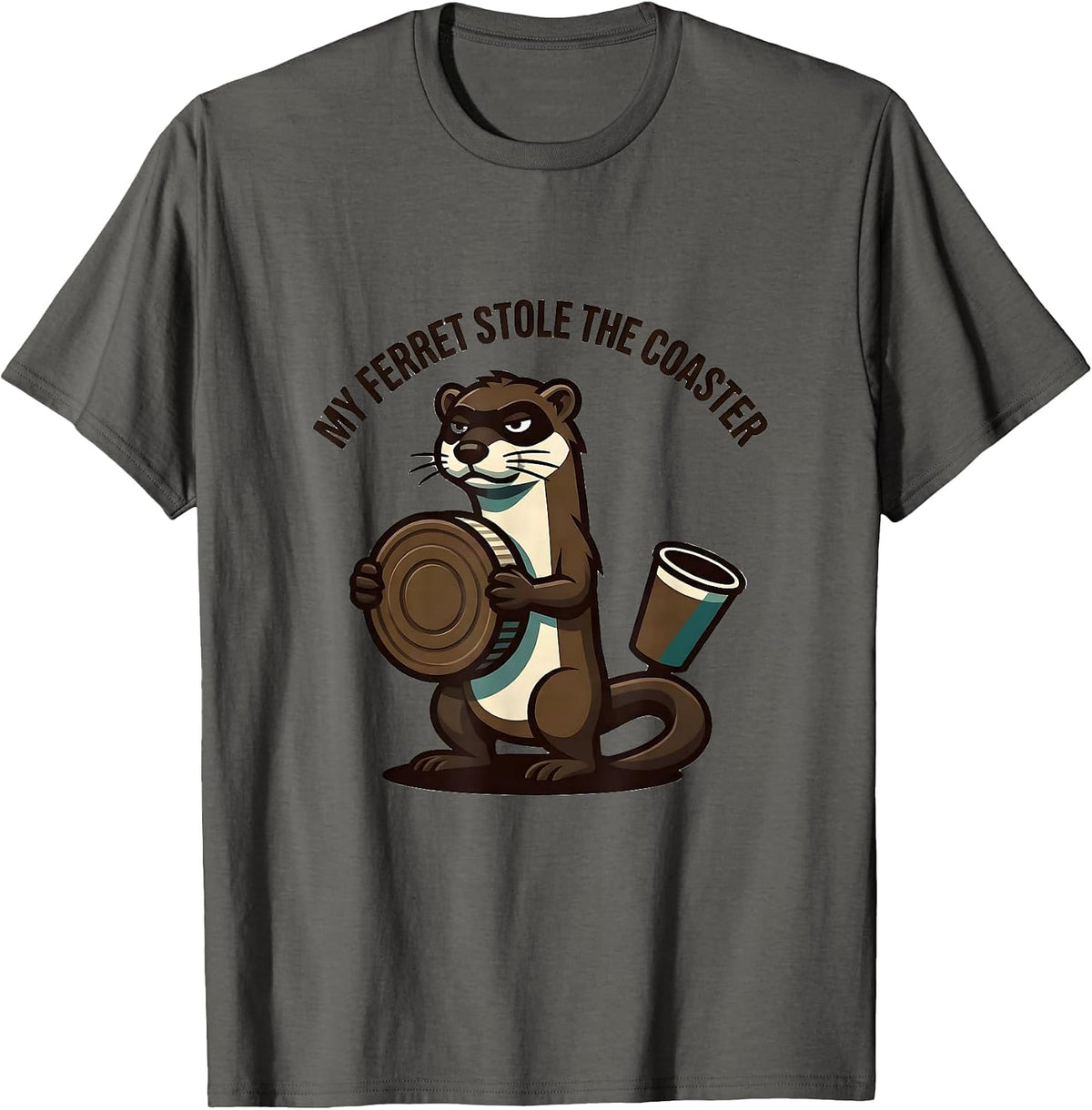 Men's My Ferret Stole The Coaster Funny Ferret Lover Gift T-Shirt - Asphalt Grey
