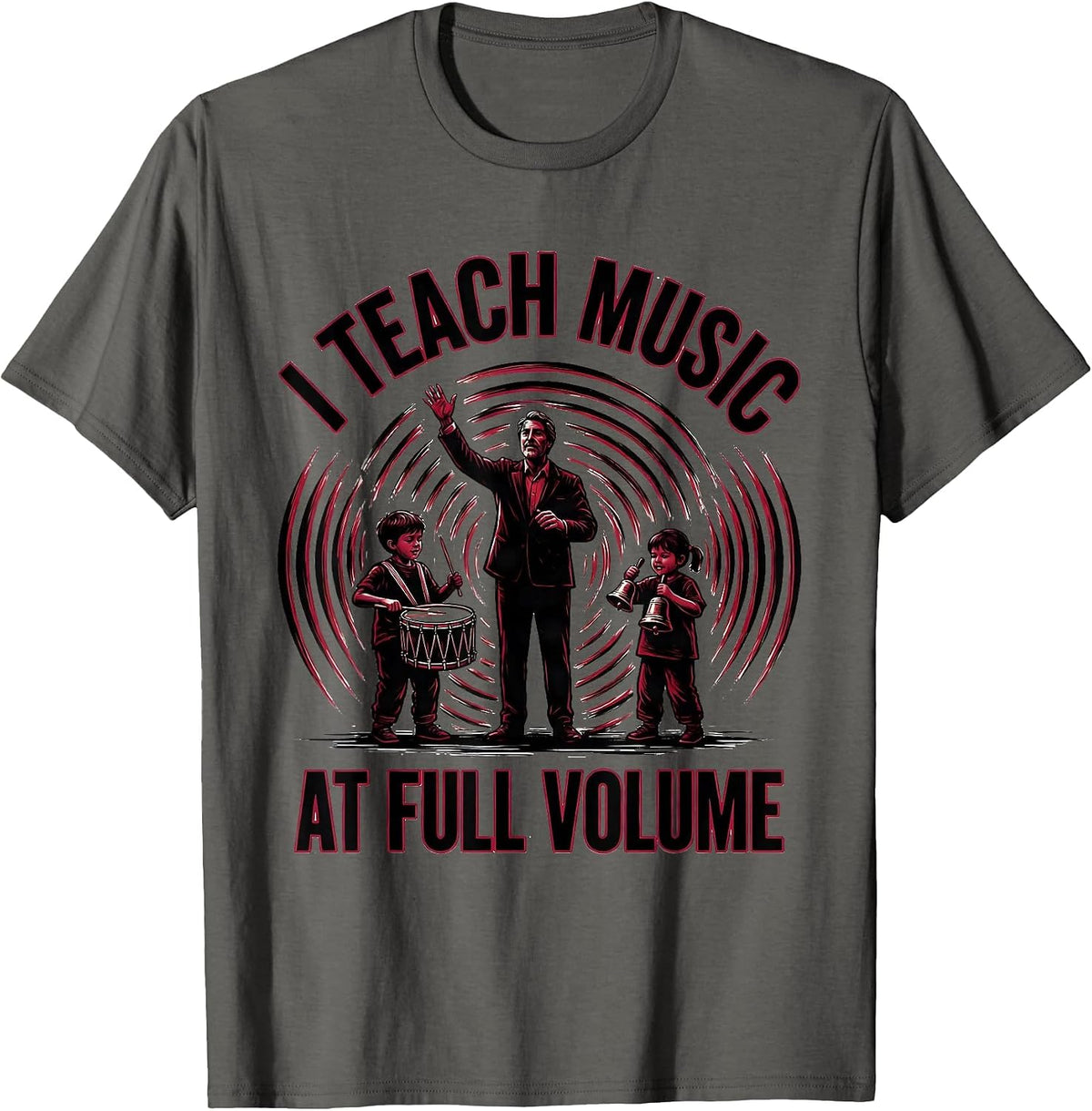 I Teach Music At Full Volume Funny Music Teacher Back T-Shirt - Asphalt Grey