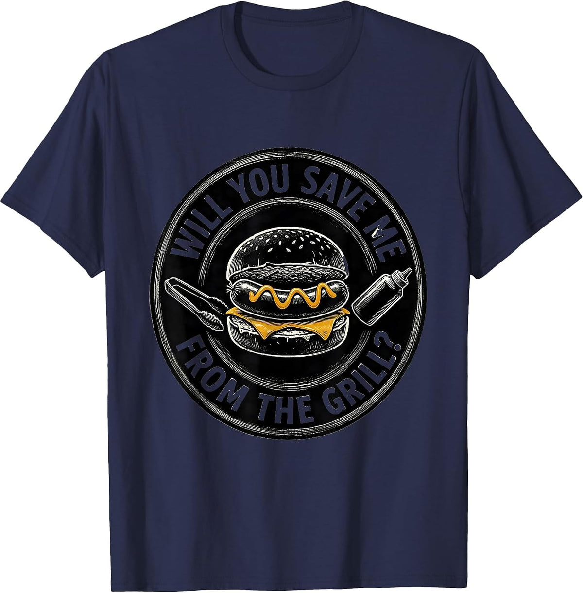 Will You Save Me From The Grill Funny Hot Dog BBQ Grilling T-Shirt - Navy Blue