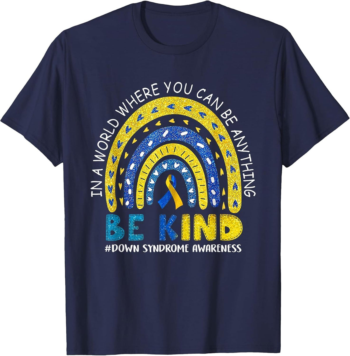 Be Kind Down Syndrome Awareness Rainbow Men Women Costume T-Shirt - Navy Blue