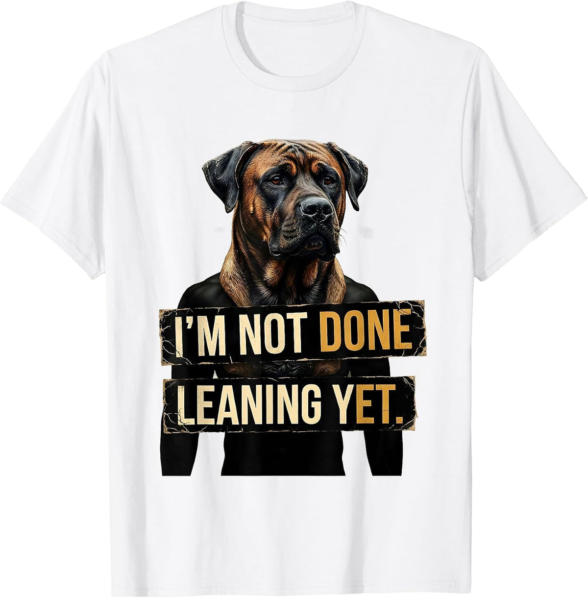 Men's I’m Not Done Leaning Yet Distressed Rhodesian Ridgeback Dog T-Shirt - White