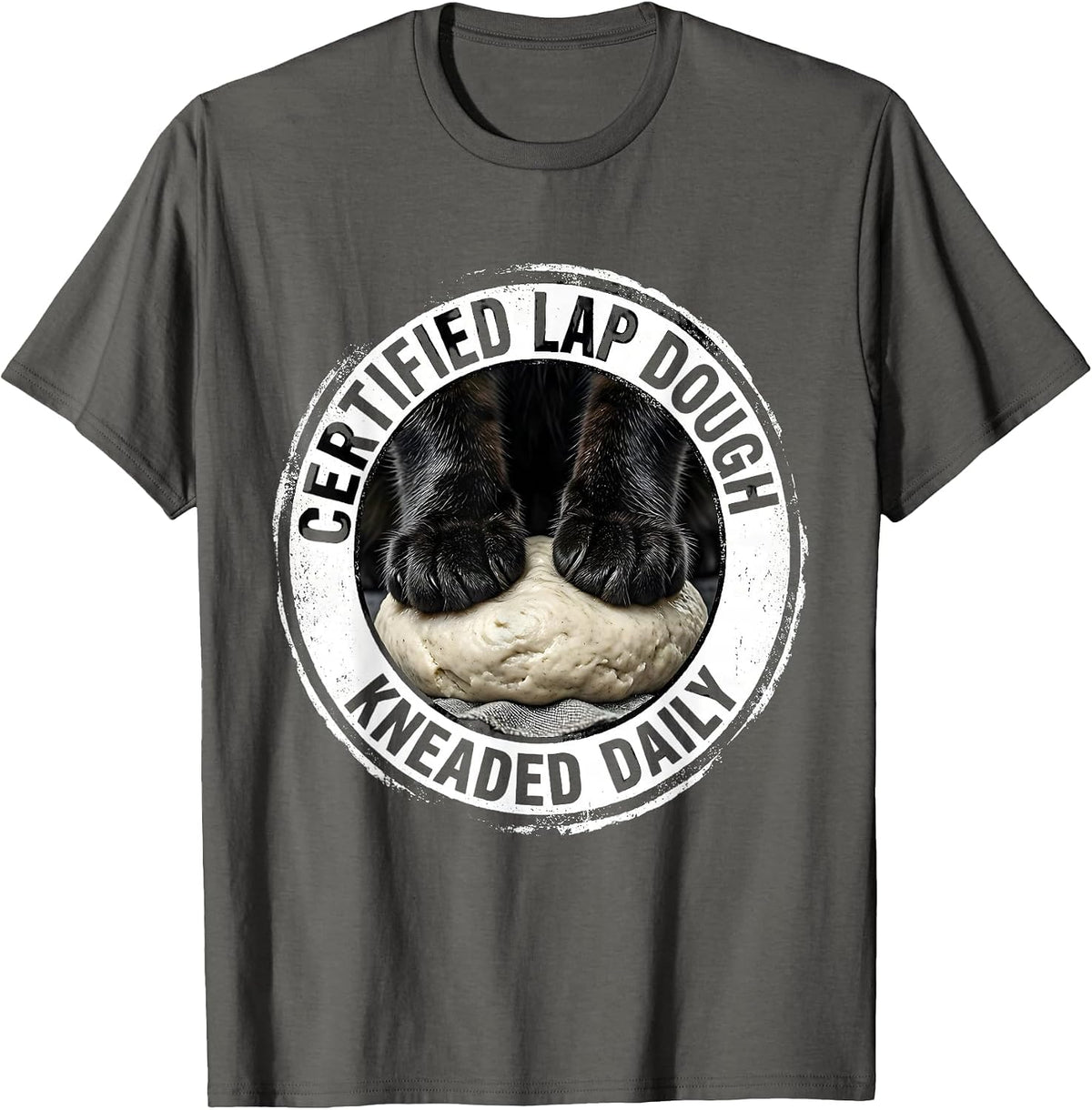 Certified Lap Dough Kneaded Daily Funny Cat Lover Humor T-Shirt - Asphalt Grey
