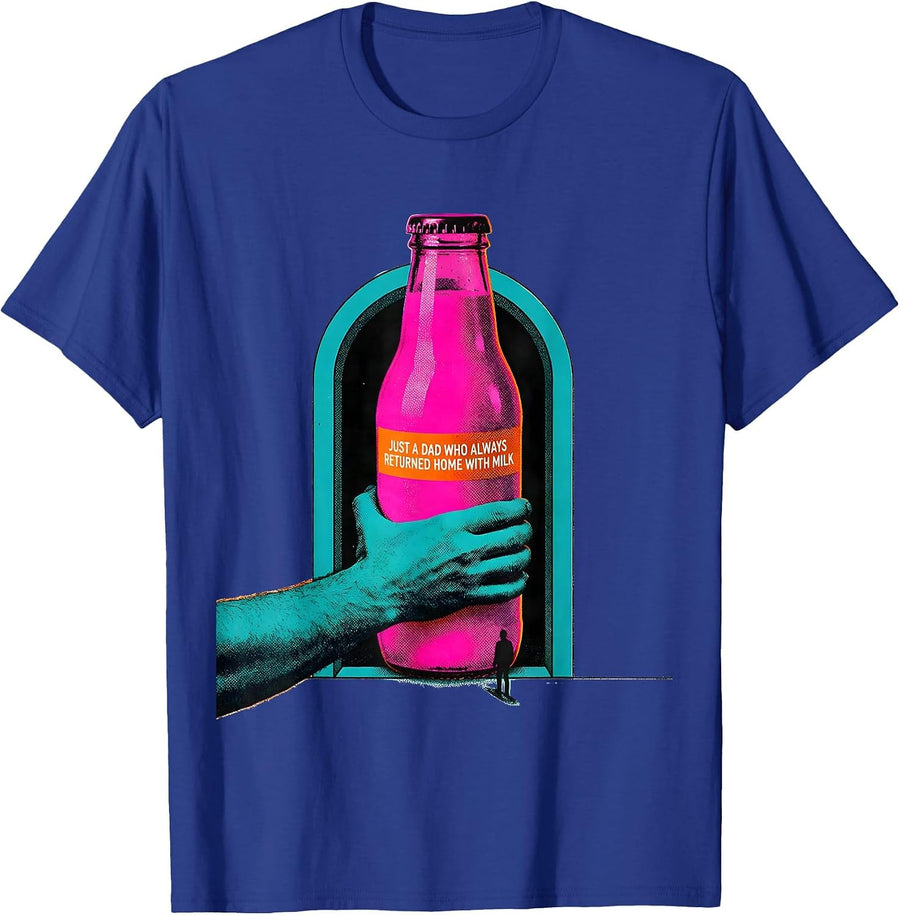 Just A Dad Who Always Returned Home With Milk Funny T-Shirt - Royal Blue