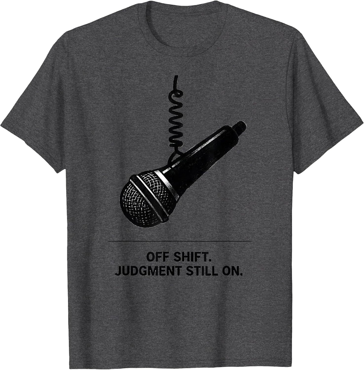 Men's Off Shift Judgment Still On Funny Police Officer Gift T-Shirt - Dark Heather Grey