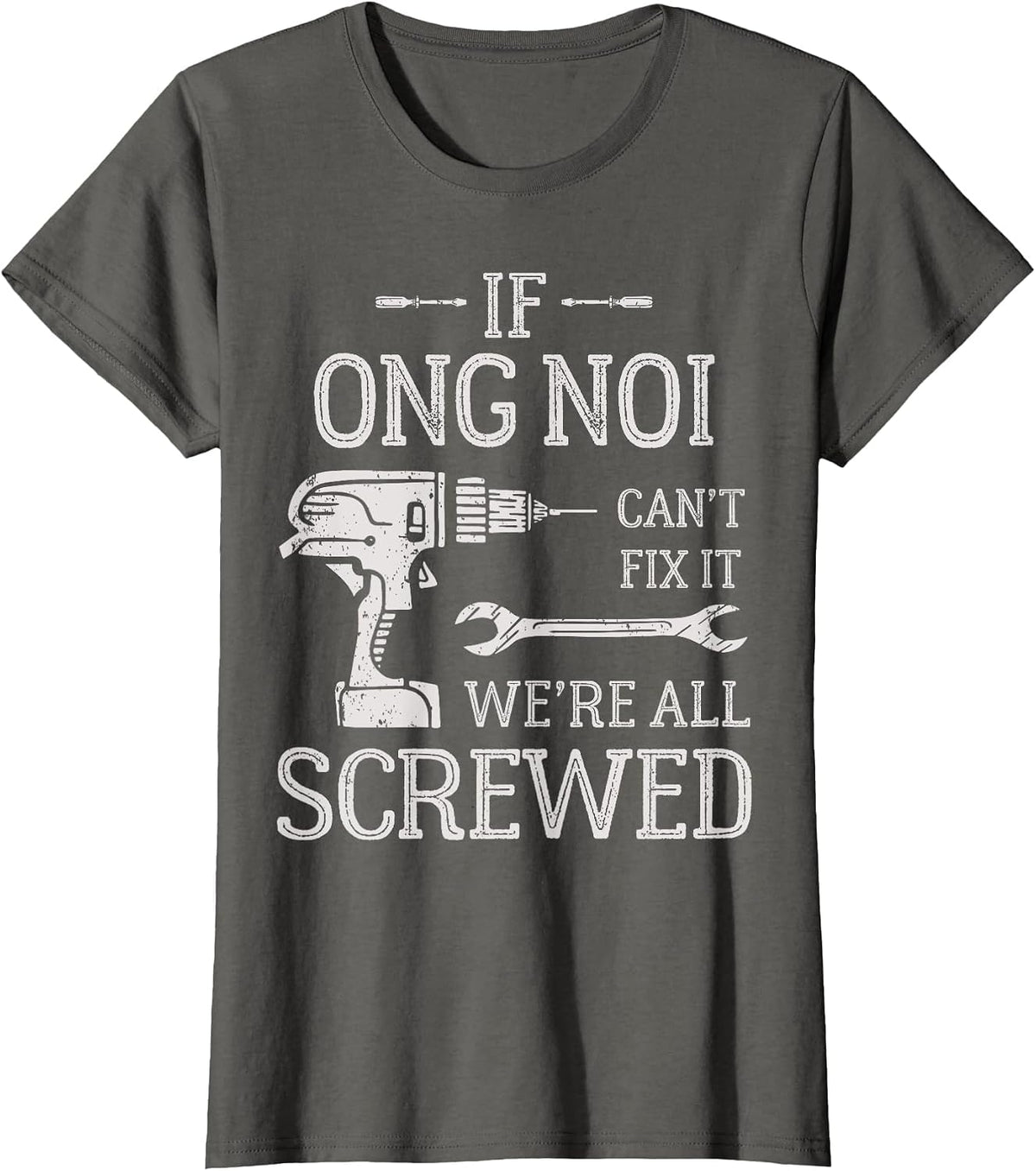 If Ong NOI Can't Fix It Funny Vietnamese Grandpa T-Shirt - Asphalt Grey