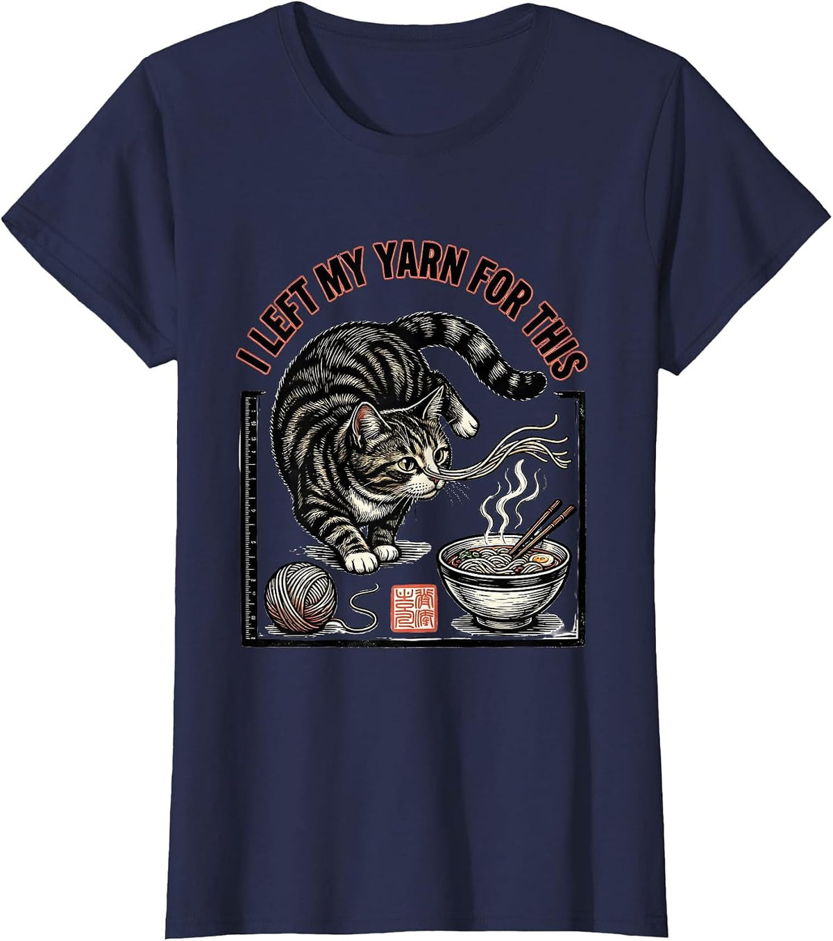 Women's I Left My Yarn For This Funny Kawaii Cat Anime Ramen T-Shirt - Navy Blue
