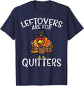 Leftovers are for Quitters Funny Thanksgiving Men Women Kids T-Shirt - Navy Blue