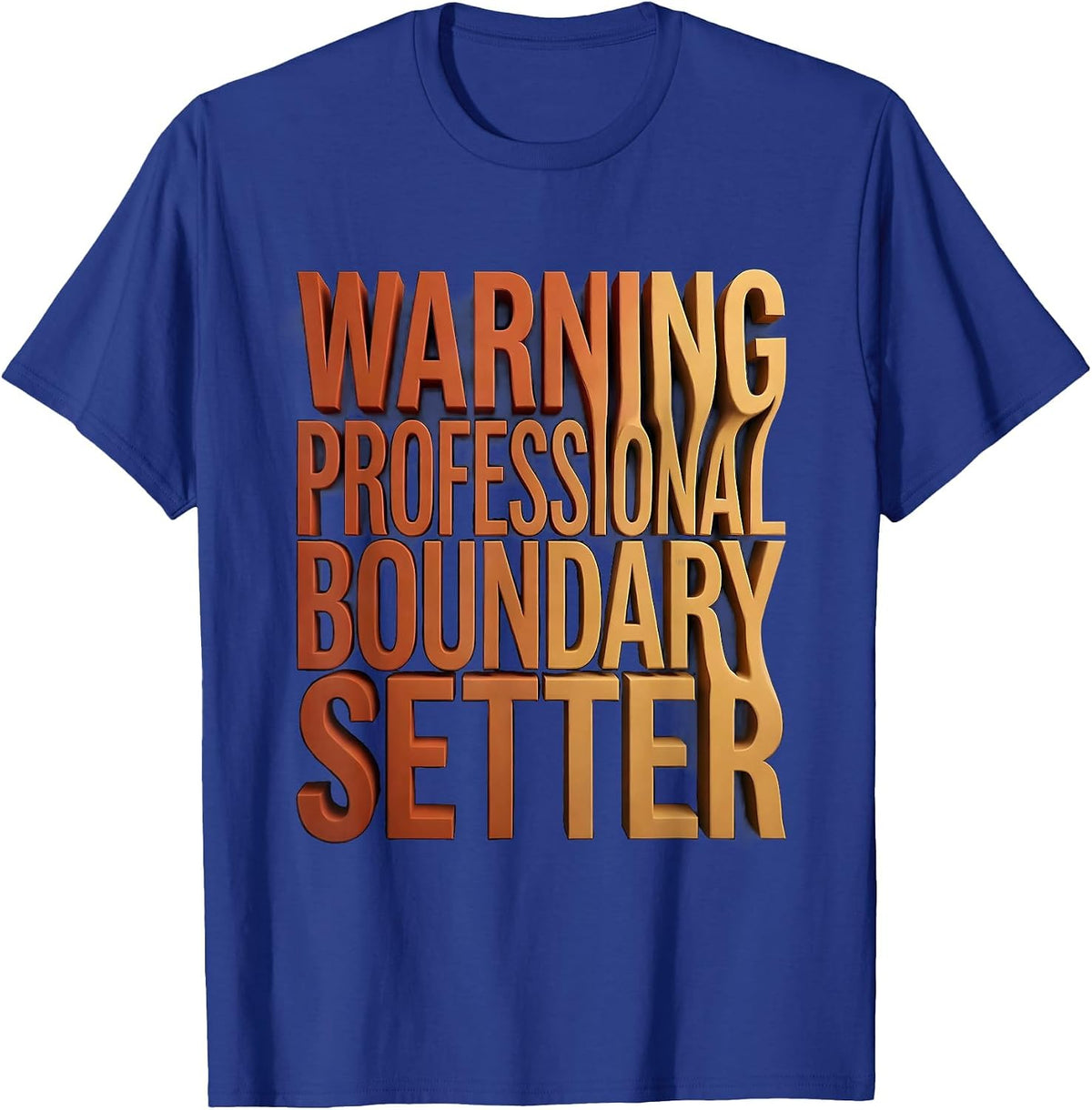 Men's Warning Professional Boundary Setter Social Worker Design T-Shirt - Royal Blue