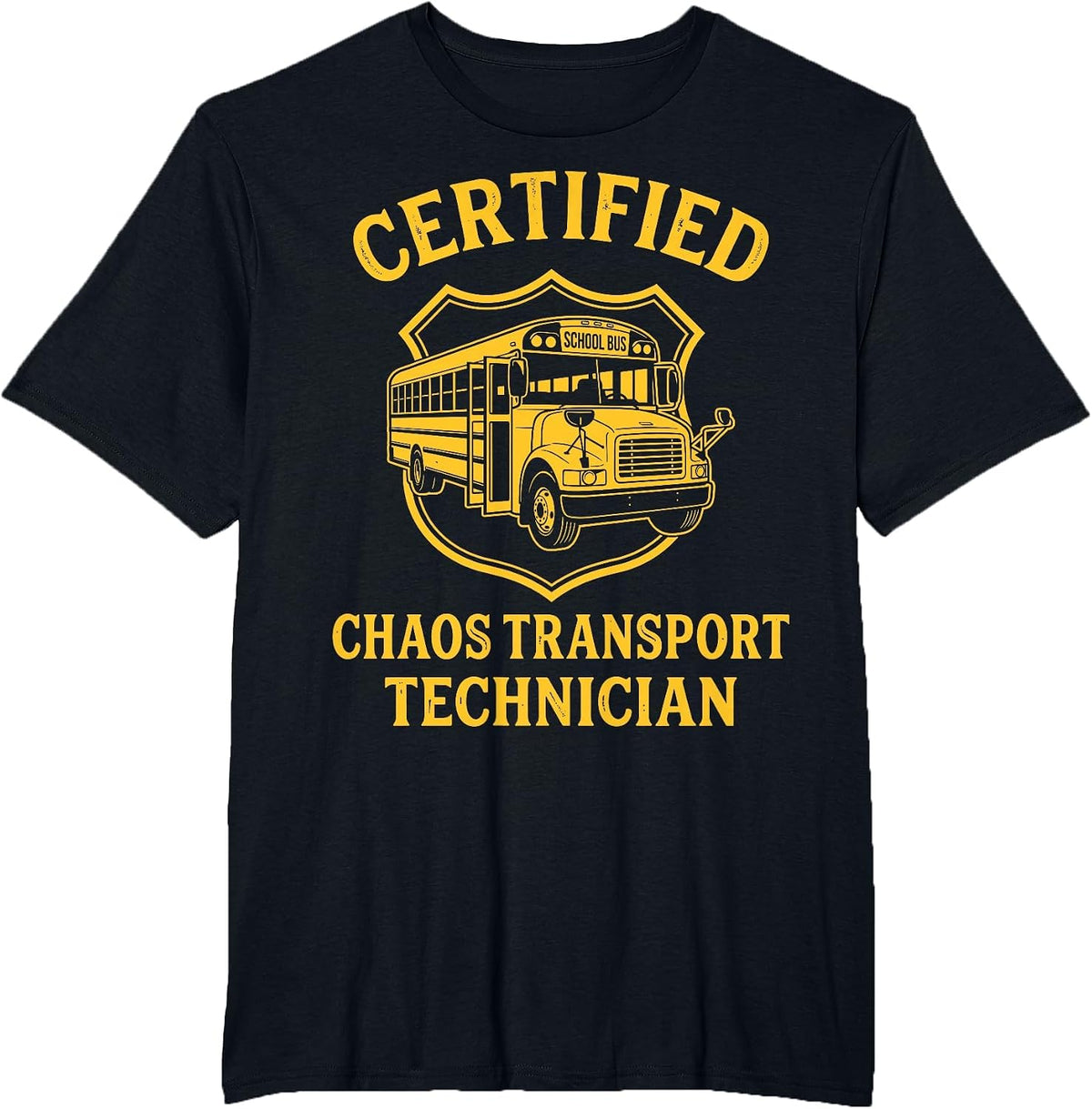 Chaos Transport Technician School Bus Driver T-Shirt - Black