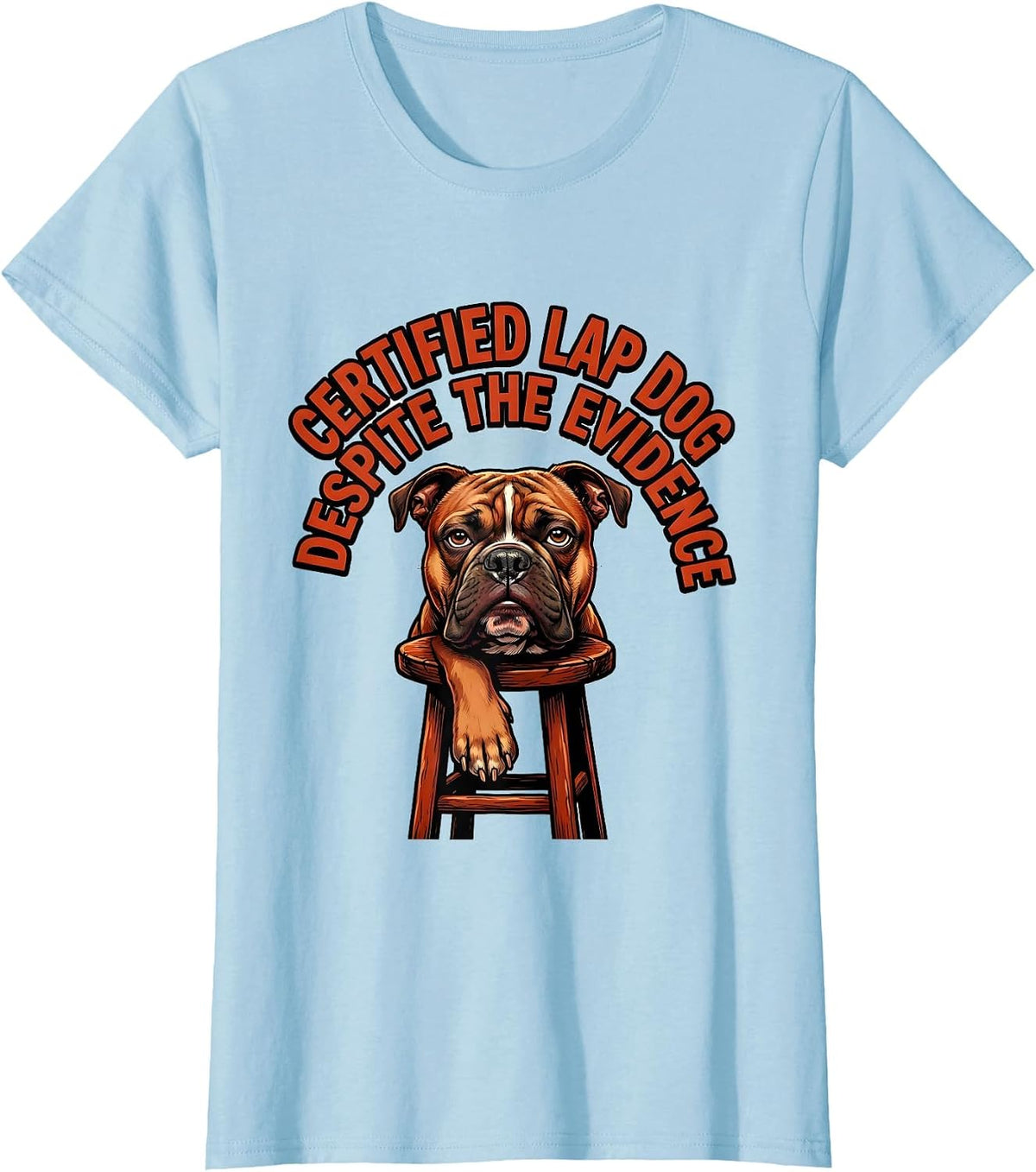 Certified Lap Dog Despite The Evidence Funny Pitbull Mom Dog T-Shirt - Baby Blue