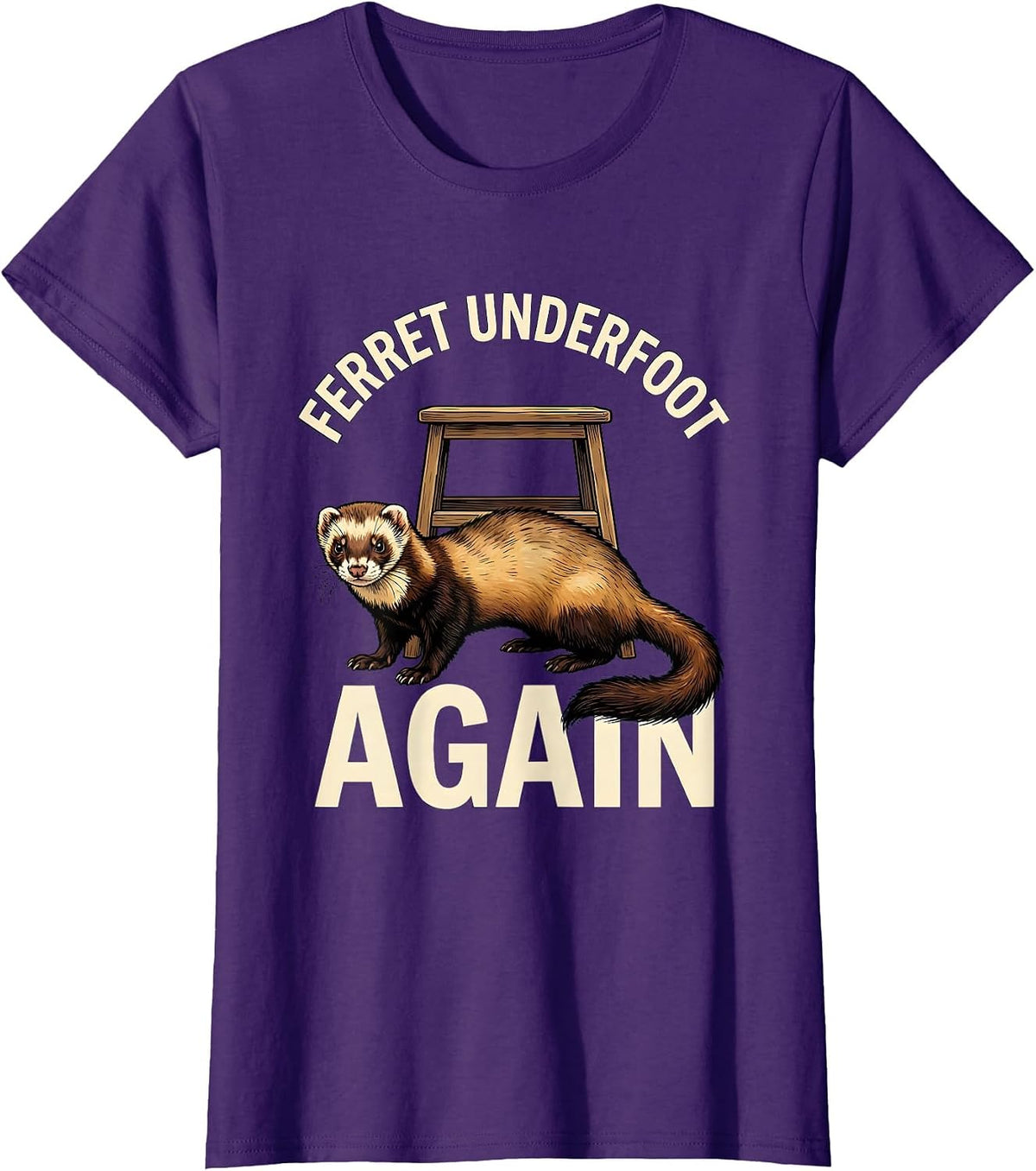 Women's Ferret Underfoot Again Funny Ferret Lover Gift Christmas T-Shirt - Purple