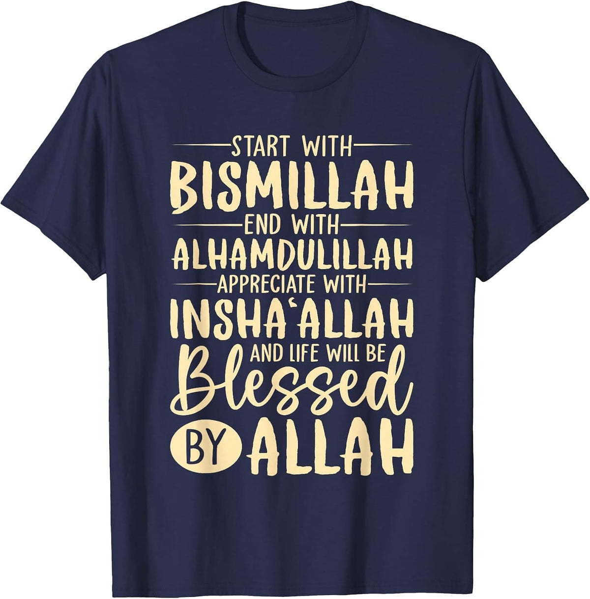 Start with Bismillah End with Alhamdulillah Muslim Islamic T-Shirt - Navy Blue