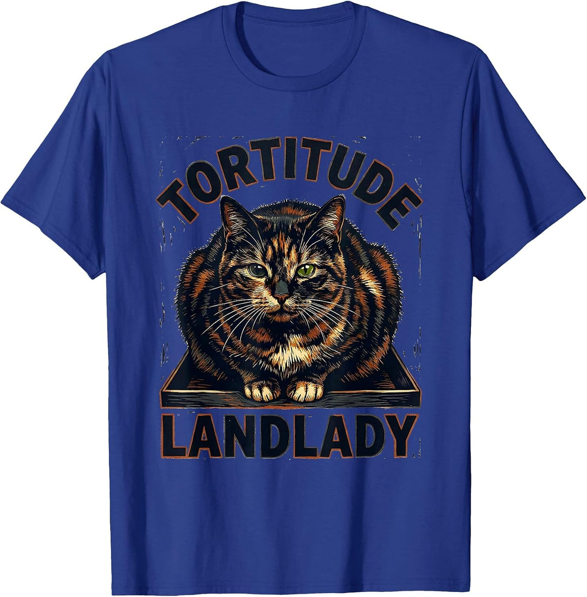 Tortitude Landlady Linocut Tortoiseshell Cat Owner Humor T-Shirt - Royal Blue