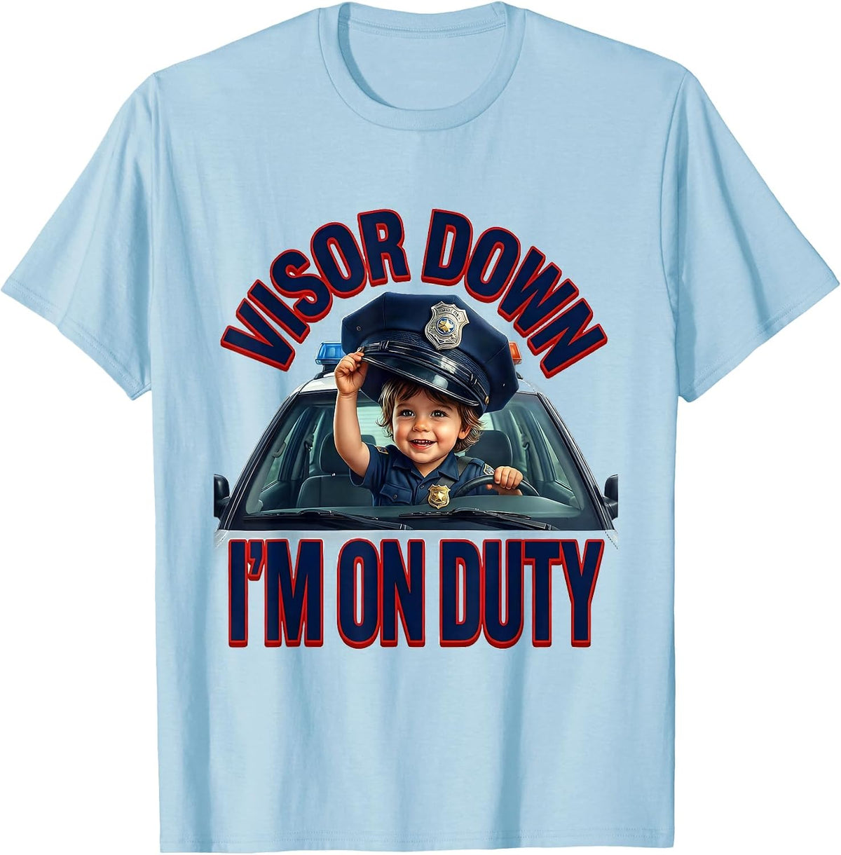Men's Visor Down, I'm On Duty Funny Police Officer Kids Humor T-Shirt - Baby Blue