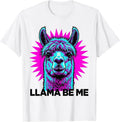 Men's Llama Be Me Funny Alpaca Pun Novelty Humor T-Shirt - White
