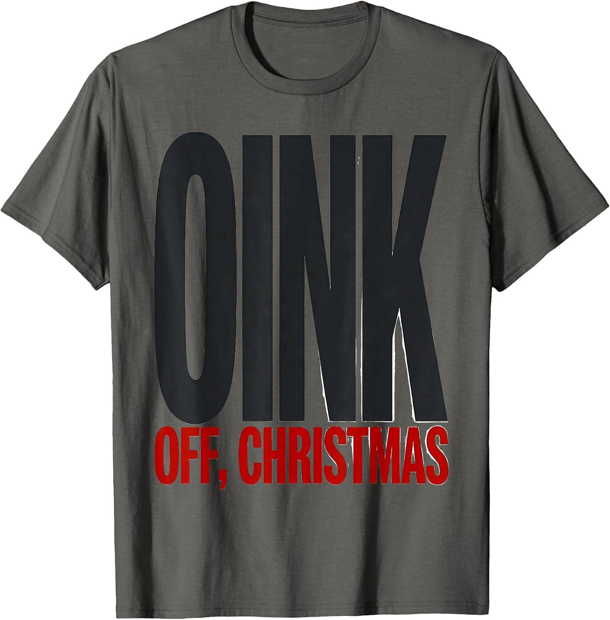 Men's Oink Off Christmas Funny Pig Lover Holiday Humor T-Shirt - Asphalt Grey