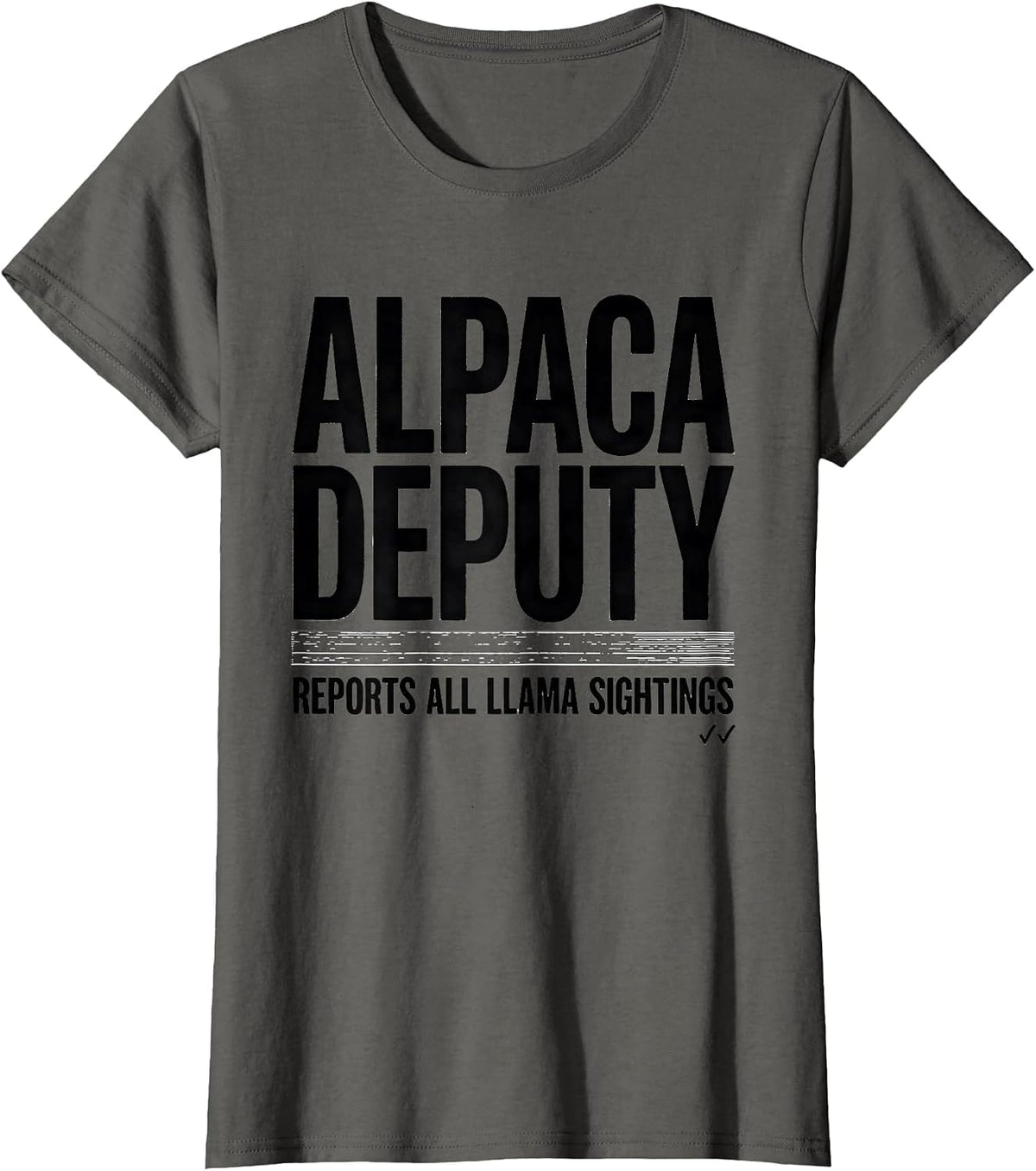 Women's Alpaca Deputy — Reports All Llama Sightings Funny T-Shirt - Asphalt Grey