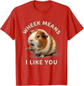 Wheek Means I Like You Cute Kawaii Guinea Pig Pet Lover T-Shirt - Red