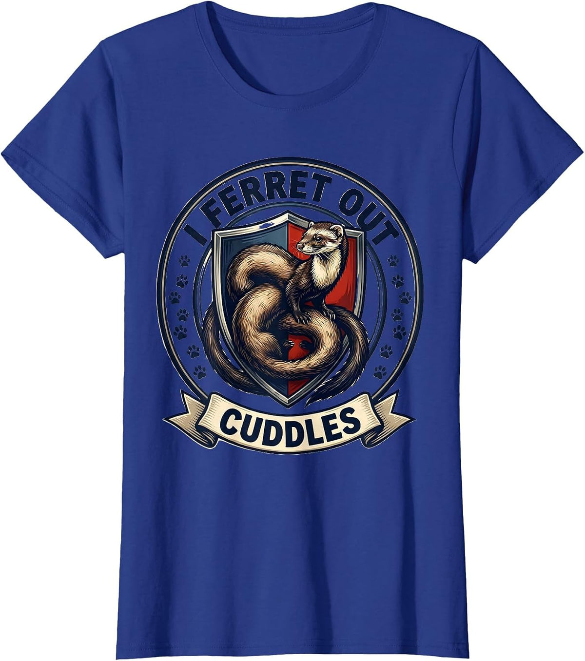 Women's I Ferret Out Cuddles Cute Ferret Lover Funny Small Animal T-Shirt - Royal Blue