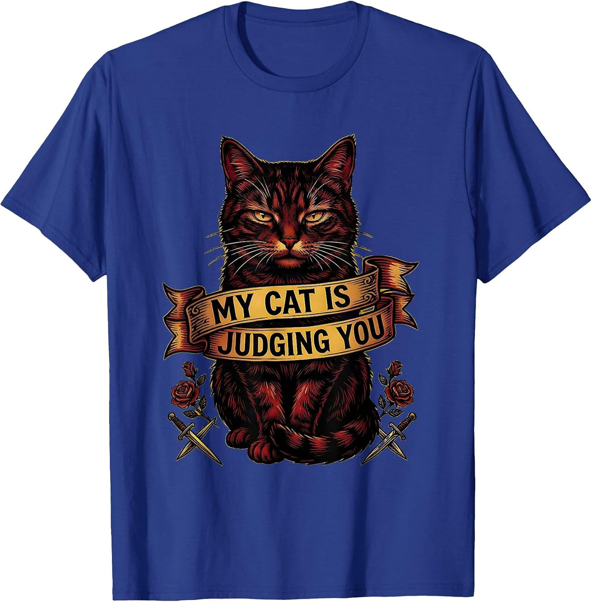 My Cat Is Judging You Funny Cat Lover Design T-Shirt - Royal Blue
