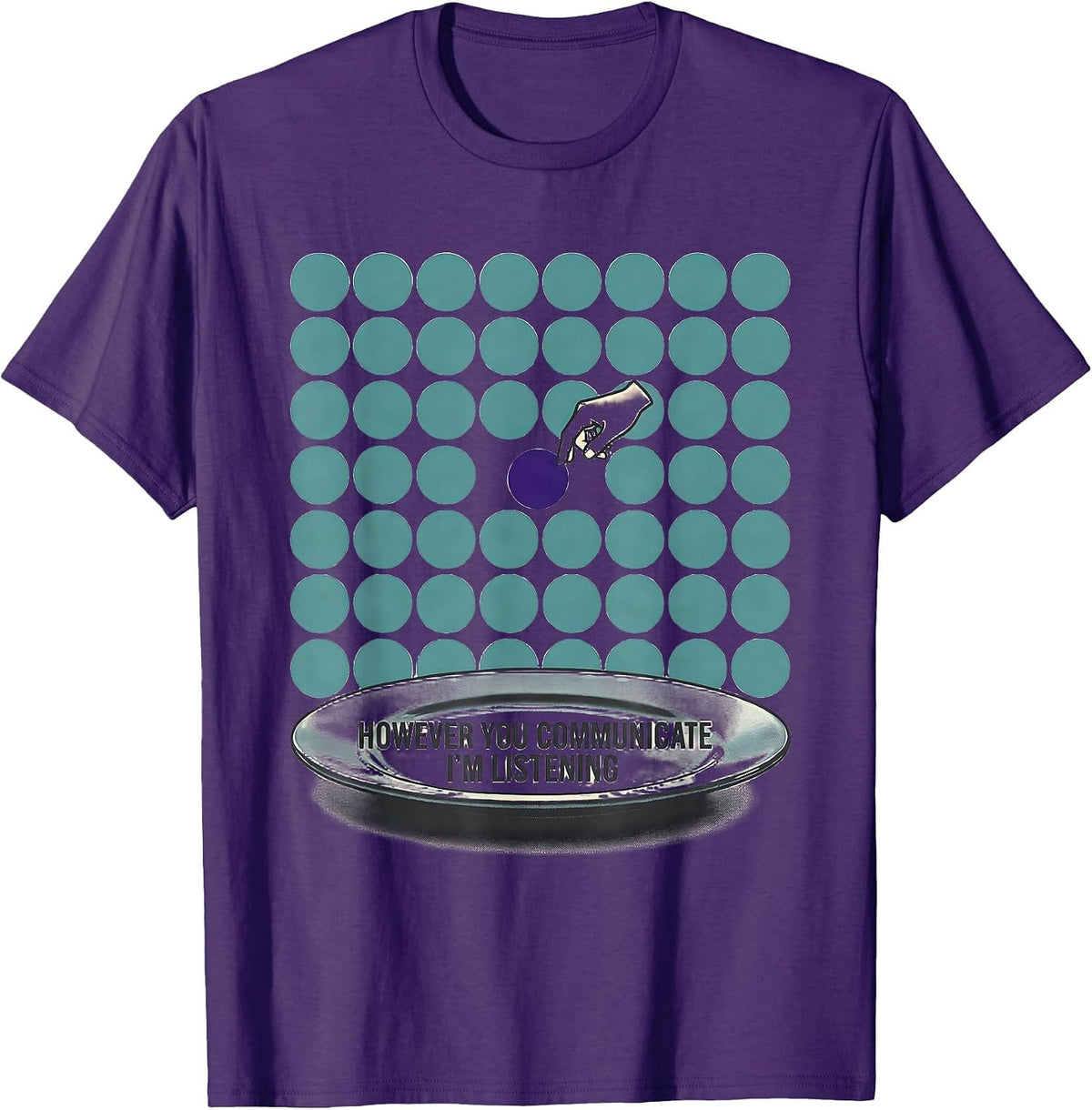 However You Communicate, I'm Listening AAC SLP Sped Teacher T-Shirt - Purple