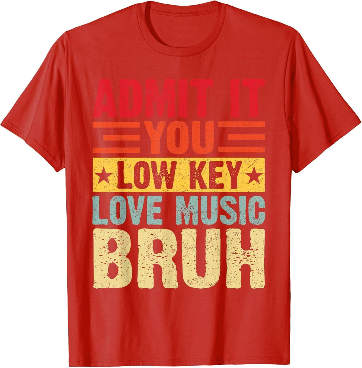 Admit It You Low Key Love Music Bruh Funny Teacher Kid T-Shirt - Red