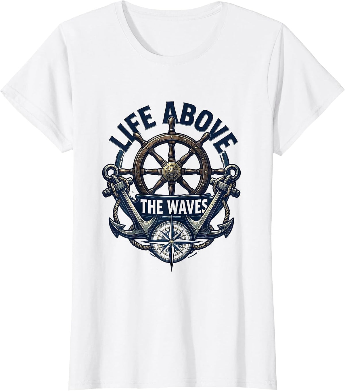 Life Above the Waves Sailor Nautical Design T-Shirt - White