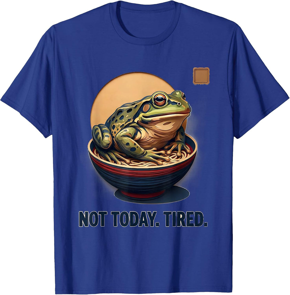 Men's Not Today Tired Funny Frog Ramen Anime Gamer Art T-Shirt - Royal Blue
