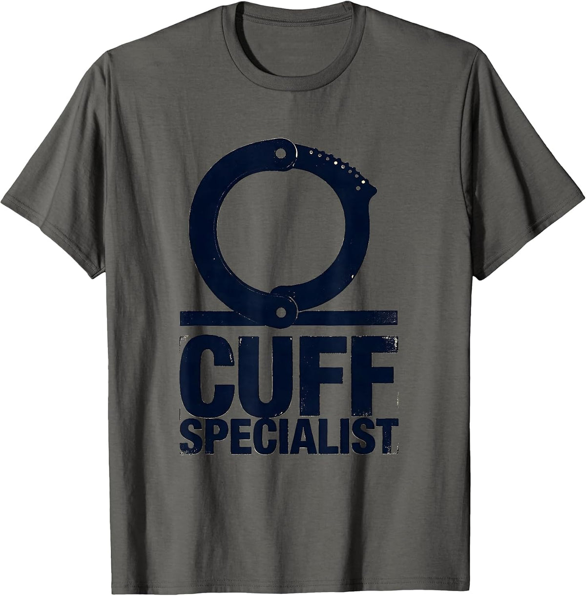 Cuff Specialist Funny Police Officer Gift Law Enforcement T-Shirt - Asphalt Grey