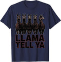Llama Tell Ya Funny Llama Alpaca Lover Humor Novelty T-Shirt - Navy Blue