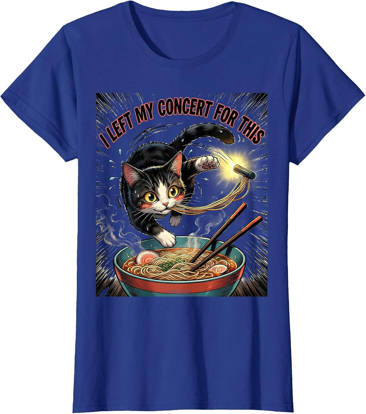 Women's I Left My Concert For This Funny Kawaii Anime Cat Ramen Gift T-Shirt - Royal Blue