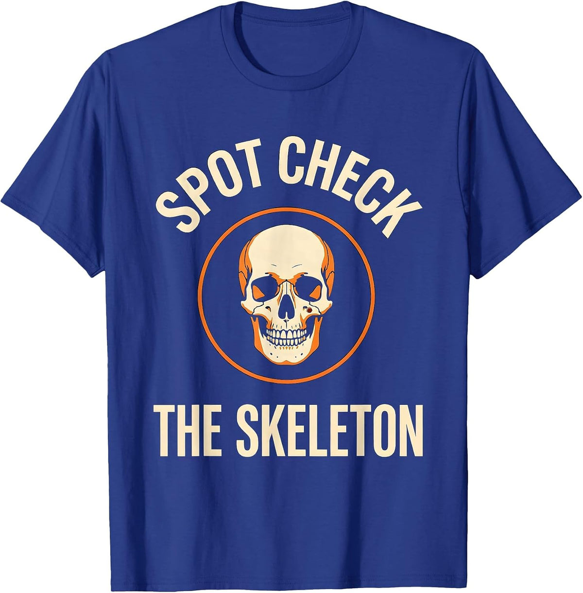 Spot Check The Skeleton Funny Dermatology Halloween T-Shirt - Royal Blue